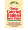 How to Run a Catering Business from Home and the  Entrepreneur Magazine Small Business Answer