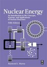 Nuclear Energy An Introduction to the Concepts Systems and Applications of Nuclear Processes