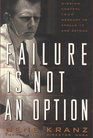Failure Is Not an Option Mission Control from Mercury to Apollo 13 and Beyond