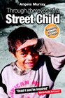 Through the Eyes of a Street Child Amazing Stories of Hope