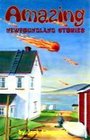 Amazing Newfoundland Stories