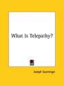 What Is Telepathy