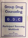 Group Drug Counseling Participant Recovery Workbook