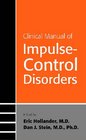 Clinical Manual of Impulse-control Disorders