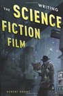 Writing the Science Fiction Film