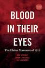 Blood in Their Eyes The Elaine Massacre of 1919
