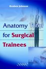 Anatomy Tutor for Surgeons in Training  A MultipleChoice Tutor in Anatomy