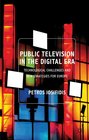 Public Television in the Digital Era Technological Challenges and New Strategies for Europe