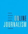 Online Journalism Reporting Writing and Editing for New Media