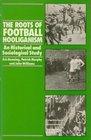 Roots of Football Hooliganism