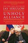 Unholy Alliance The Agenda Iran Russia and Jihadists Share for Conquering the World