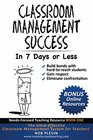 Classroom Management Success in 7 days or less The UltraEffective Classroom Management System for Teachers