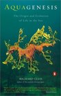 Aquagenesis : The Origin and Evolution of Life in the Sea
