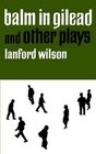 Balm in Gilead and Other Plays (Dramabook)