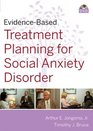 EvidenceBased Psychotherapy Treatment Planning for Social Anxiety DVD Workbook and Facilitator's Guide Set