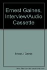 Ernest Gaines Interview/Audio Cassette