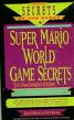 Super Mario World Game Secrets The Unauthorized Edition
