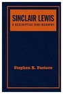 Sinclair Lewis A Descriptive Bibliography Second Edition