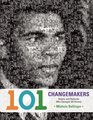 101 Changemakers: Rebels and Radicals Who Changed U.S. History