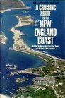 A cruising guide to the New England coast including the Hudson River Long Island Sound and the coast of New Brunswick