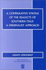 Comparative Syntax of the Dialects of Southern Italy A Minimalist Approach