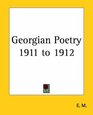Georgian Poetry 1911 To 1912