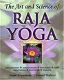 The Art and Science of Raja Yoga Fourteen Steps to Higher Awareness Based on the Teachings of Paramhansa Yogananda
