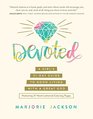 Devoted A Girls 31Day Guide to Good Living with a Great God
