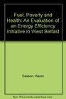 Fuel Poverty and Health An Evaluation of an Energy Efficiency Initiative in West Belfast