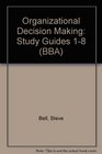 Organizational Decision Making Study Guides 18