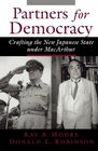 Partners for Democracy Crafting the New Japanese State under MacArthur