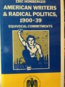 American Writers and Radical Politics 190039 Equivocal Commitments