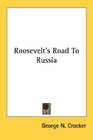 Roosevelt's Road To Russia