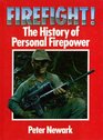 Firefight The History of Personal Firepower