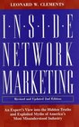 Inside Network Marketing Revised and Updated 2nd Edition  An Expert's View into the Hidden Truths and Exploited Myths of America's Most Misunderstood Industry