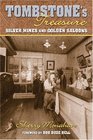 Tombstone's Treasure Silver Mines and Golden Saloons
