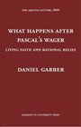 What Happens After Pascal's Wager Living Faith and Rational Belief
