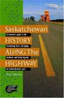 Saskatchewan History Along the Highway