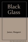 Black Glass