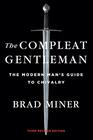 The Compleat Gentleman The Modern Man's Guide to Chivalry