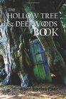 The Hollow Tree and Deep Woods Book Being a New Edition in One Volume of the Hollow Tree and in the Deep Woods with Several New Stories and Pictures