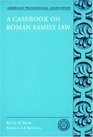 A Casebook on Roman Family Law