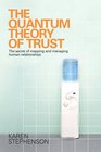 The Quantum Theory of Trust Power Networks and the Secret Life of Organisations