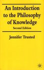 An Introduction to the Philosophy of Knowledge