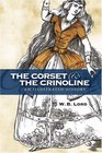 The Corset and the Crinoline: An Illustrated History