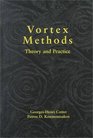 Vortex Methods Theory and Applications