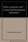 Who controls me A psychotheological reflection