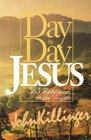 Day by Day With Jesus 365 Meditations on the Gospels