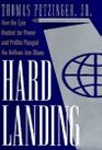 Hard Landing The Epic Contest for Power and  Profits That Plunged the Airlines Into Chaos