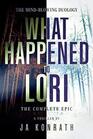 What Happened To Lori  The Complete Epic